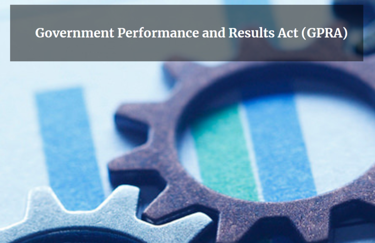 Know The Government Performance and Results Act (GPRA)